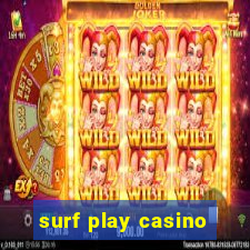 surf play casino